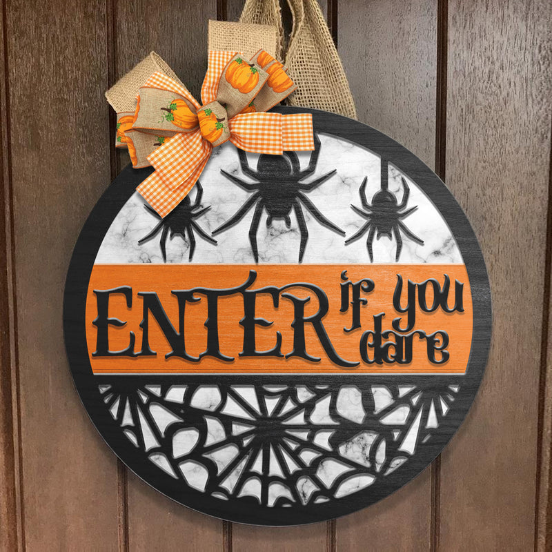 Enter If You Dare - Cute Spider - Halloween Door Hanger - Autumn Decor - Thanksgiving Gift