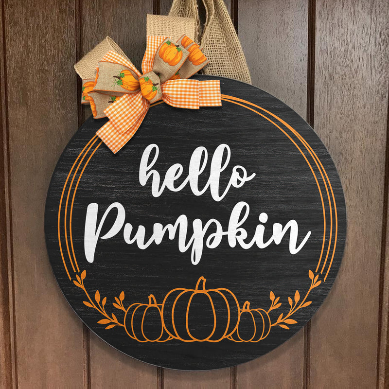 Hello Pumpkin - Special Halloween - Rustic Wooden Door Wreath Hanger Sign Decoration