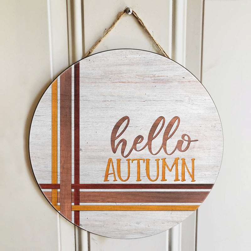 Hello Autumn - Stripes Round Sign - Welcome Fall Door Hanger - Fall Home Decor - Autumn Gift