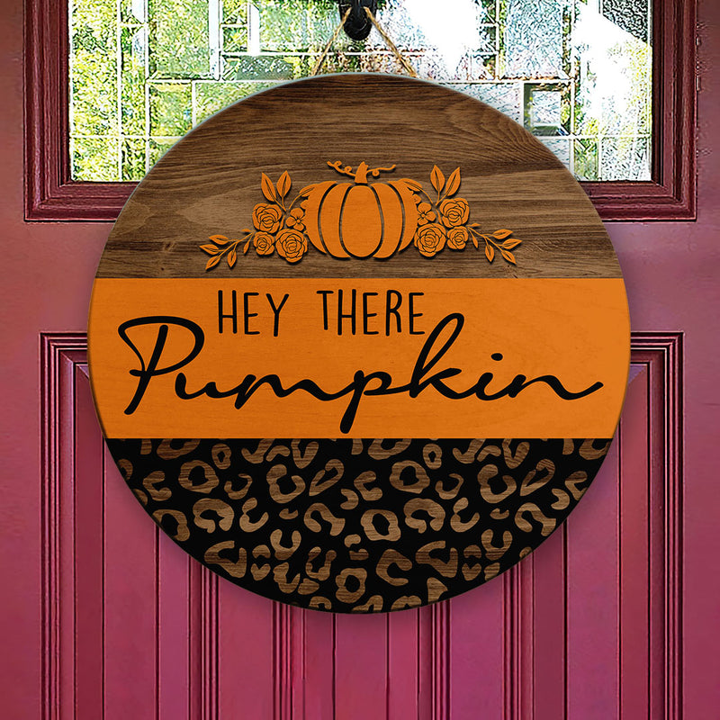 Hey There Pumpkin Door Hanger - Hello Pumpkin Door Sign - Fall Leopard Door Wreath House Decor