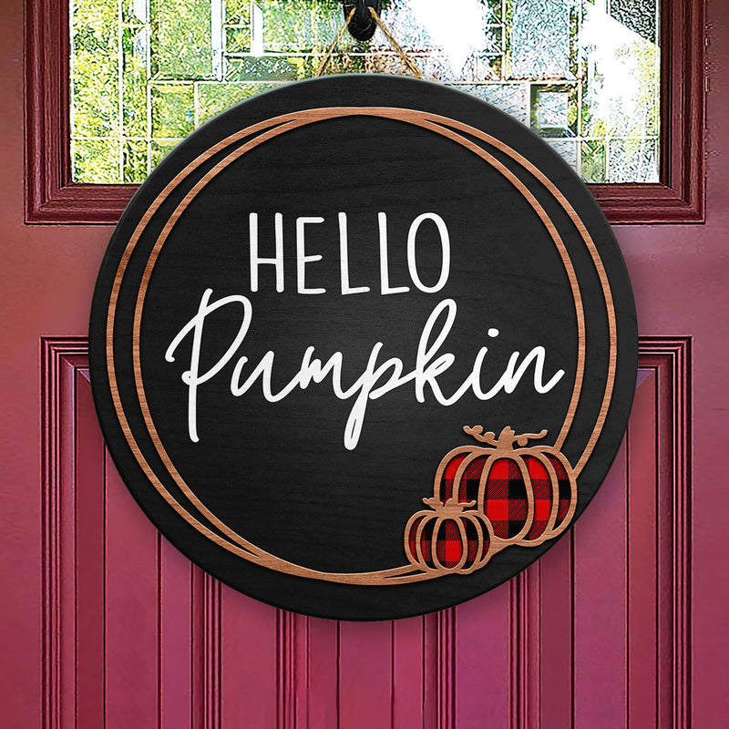 Hello Pumpkin Door Hanger - Wood Welcome Door Sign - Round Fall Wood Sign Decoration