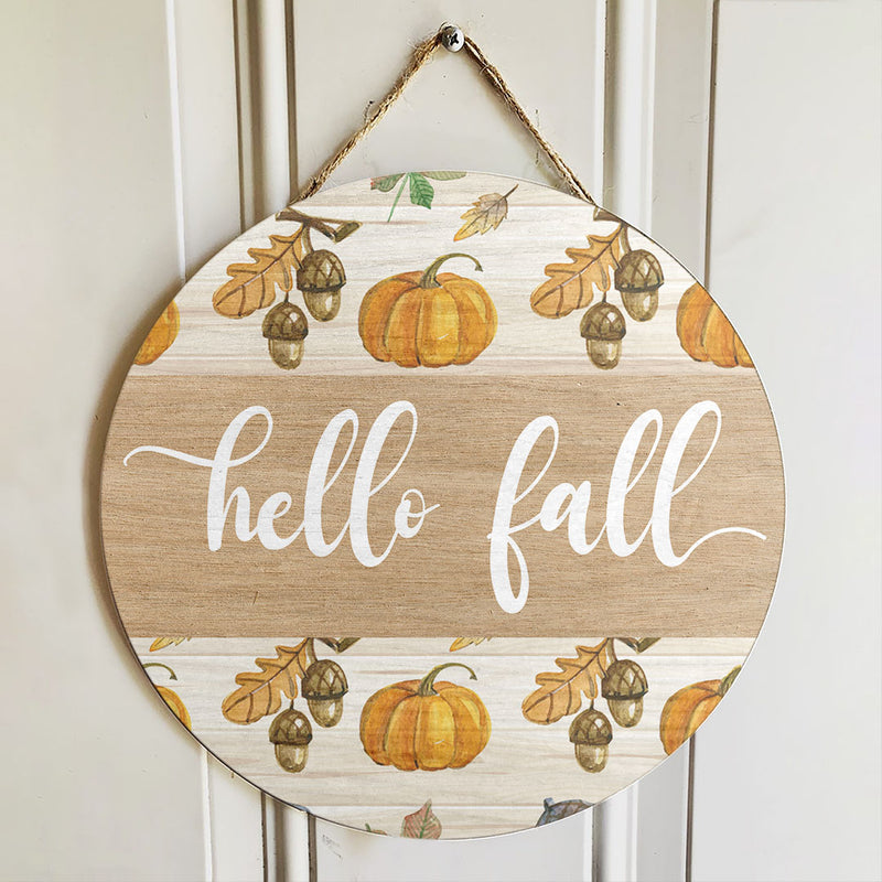 Hello Fall - Pumpkins & Acorns Decor - Autumn Thanksgiving Gift - Door Wreath Hanger Sign