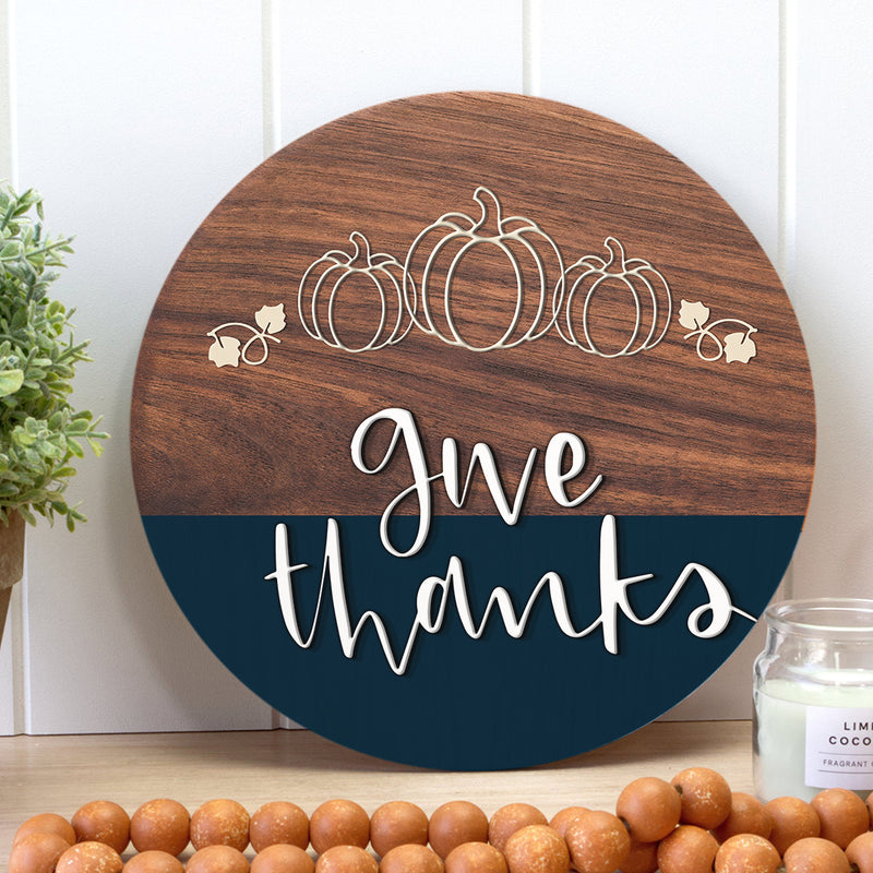 Give Thanks - Pumpkin Patch - Wooden Circle Door Hanger House Decor - Thanksgiving Gift