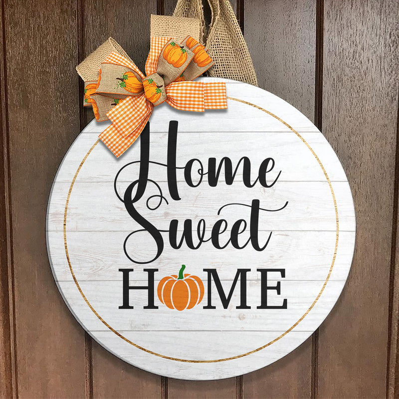 Home Sweet Home Pumpkin Sign - Rustic Welcome Sign - Fall Wreath Wooden Door Hanger Decor