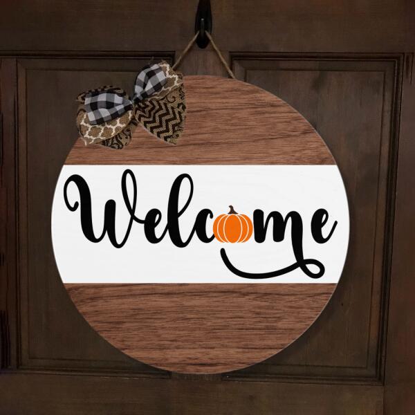 Welcome - Pumpkin Sign - Hello Fall - Rustic Door Hanger Sign Decor - Autumn Gift