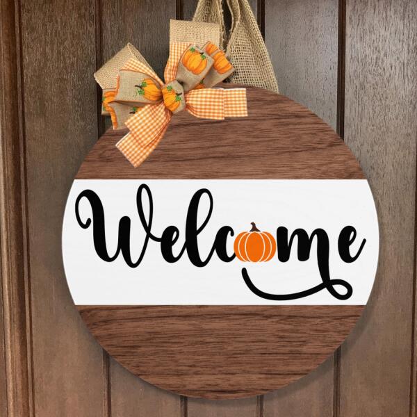 Welcome - Pumpkin Sign - Hello Fall - Rustic Door Hanger Sign Decor - Autumn Gift