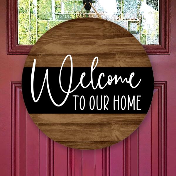 Welcome To Our Home - Rustic Wooden Front Door Wreath Hanger Sign Decor - Housewarming Gift