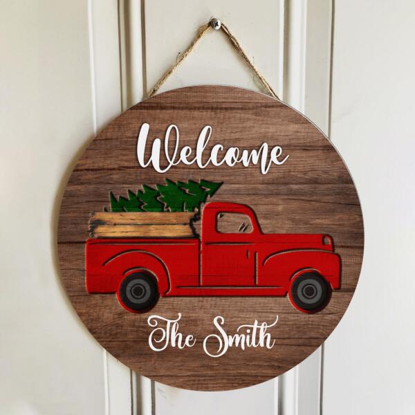 Welcome Sign - Xmas Pine Tree On Red Truck Decor - Personalized Christmas Door Hanger Sign