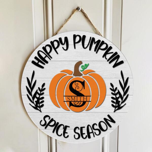 Happy Pumpkin Spice Season - Personalized Custom Family Name Fall Thanksgiving Door Hanger Sign