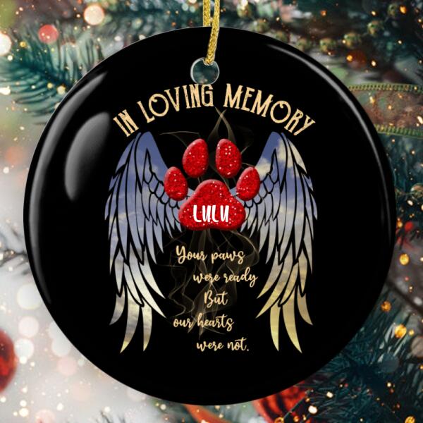 In Loving Memory - Your Paws Were Ready But Hearts Were Not - Angel Wings Pet Xmas Ornament