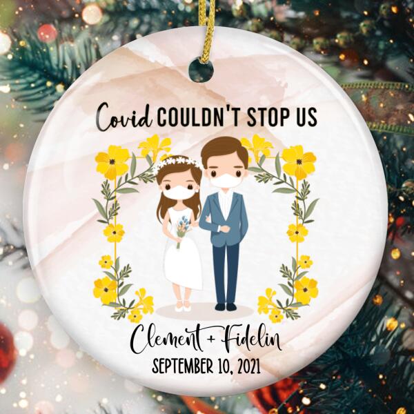 Covid Couldn't Stop Us - Cute Pandemic Bride & Groom - Personalized Custom Just Married Ornament