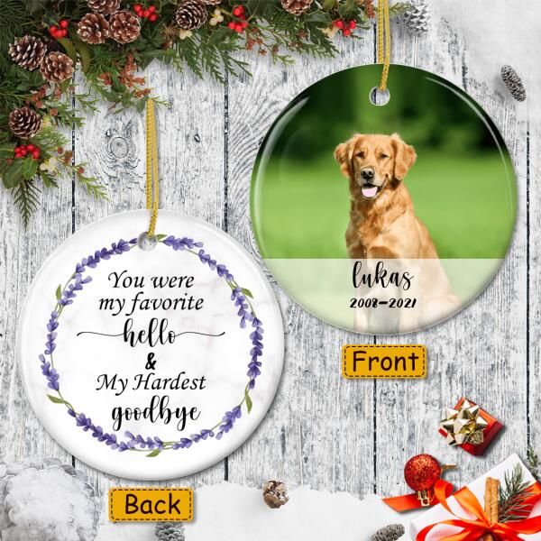 You Were My Hardest Goodbye - Memorial Ornament - Custom Pet Photo - Loss Of Pet Ornament - Sympathy Gift