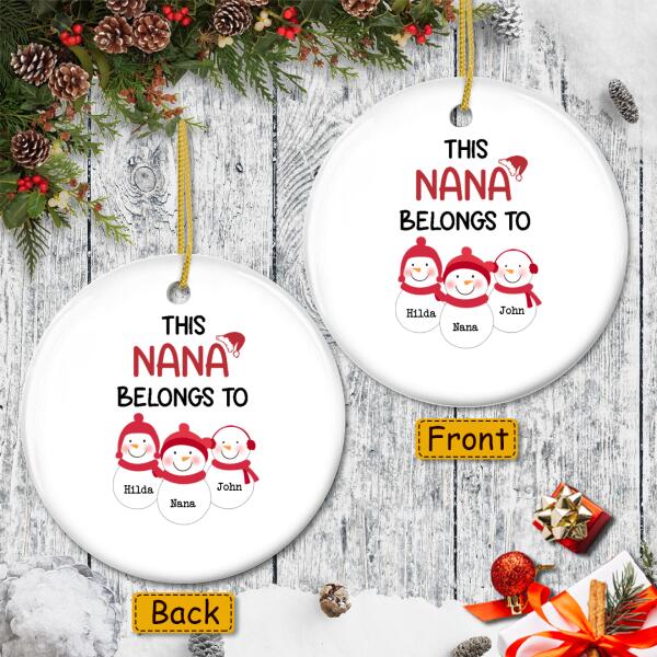 This Nana Belongs To - Cute Snowmen - Personalized Name Ornament - Christmas Gift For Grandma - Xmas Tree Decor