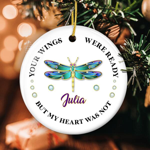 Your Wings Were Ready - Personalized Name - Dragonfly Memorial Ornament - Gift For Loss Of A Loved One
