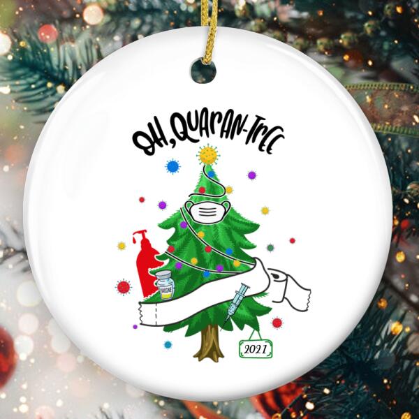 Oh, Quaran-Tree - Quarantine Bauble - Pandemic Christmas Ornament - Funny Xmas Gift - Vaccination Ornament
