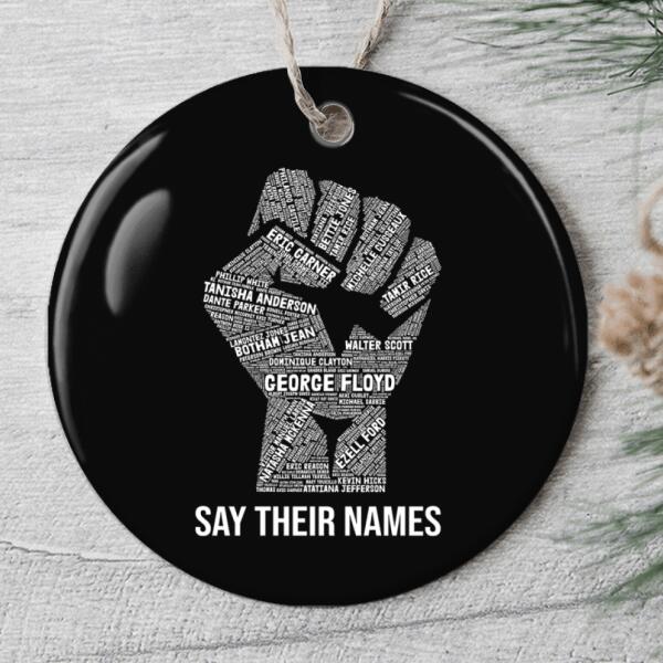 Say Their Names Ornament - We Can't Breath Bauble - Hand Rights Ornament - Equality Movement