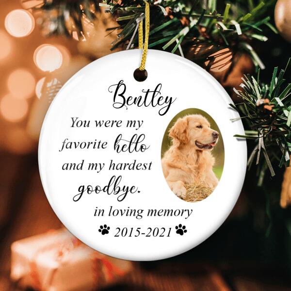 You Are My Hardest Goodbye Ornament - Personalized Name & Photo - Pet Memorial Ornament - Sympathy Gift