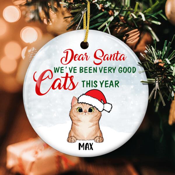 Dear Santa - We're Been Very Good - Personalized Custom Naughty Cat Lovers Xmas Ornament Gift