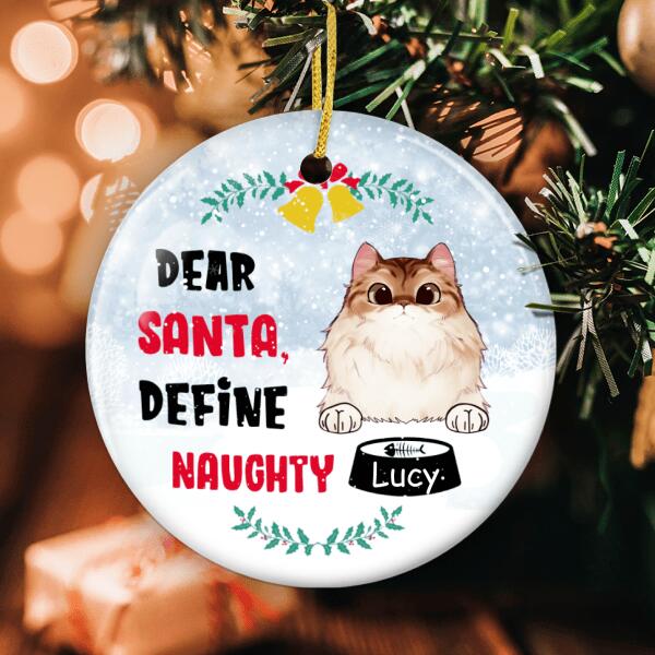 Dear Santa Define Naughty - Personalized Custom Christmas Cat Lover Ornament - Xmas Pet Gift