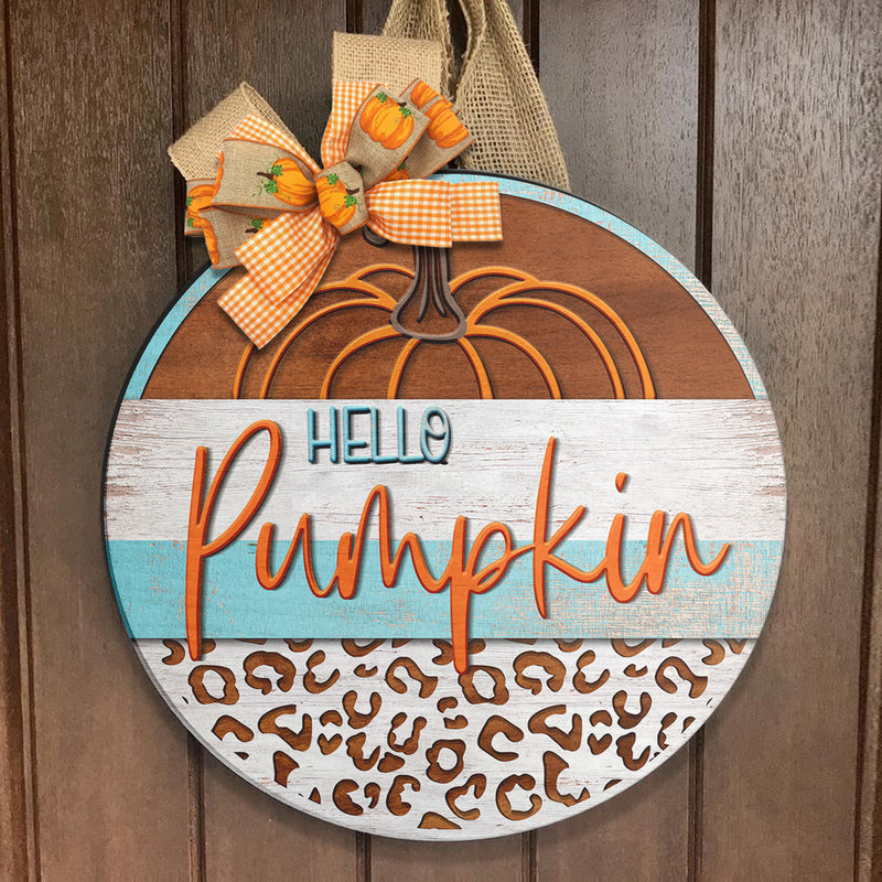 Hello Pumpkin - Leopard Door Hanger - Fall Rustic Wooden Door Wreath Sign Decoration