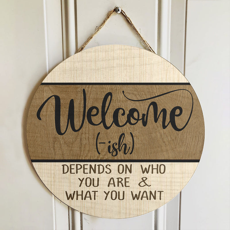 Welcome-ish Door Hanger - Funny Welcome Front Door Sign - Wooden Housewarming Wreath Home Decor