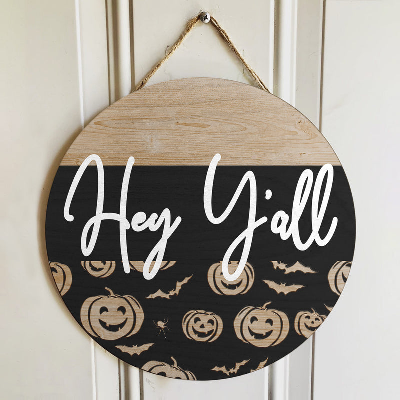 Hey Y'all - Halloween Door Hanger Sign - Scary Pumpkin Wooden Home Decor Door Sign