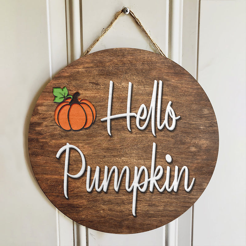 Hello Pumpkin - Fall Wooden Door Wreath Hanger Sign - Autumn Decor Housewarming Gift