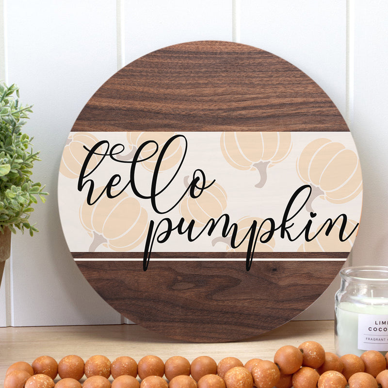 Hello Pumpkin - Rustic Home Decor - Door Wreath Hanger Sign - Fall Housewarming Gift