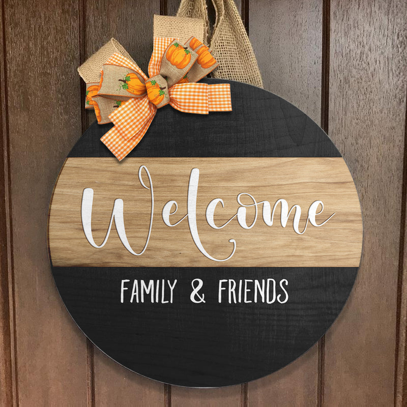 Welcome - Family & Friends - Rustic Wooden Door Wreath Hanger Sign - Home Decor Gift