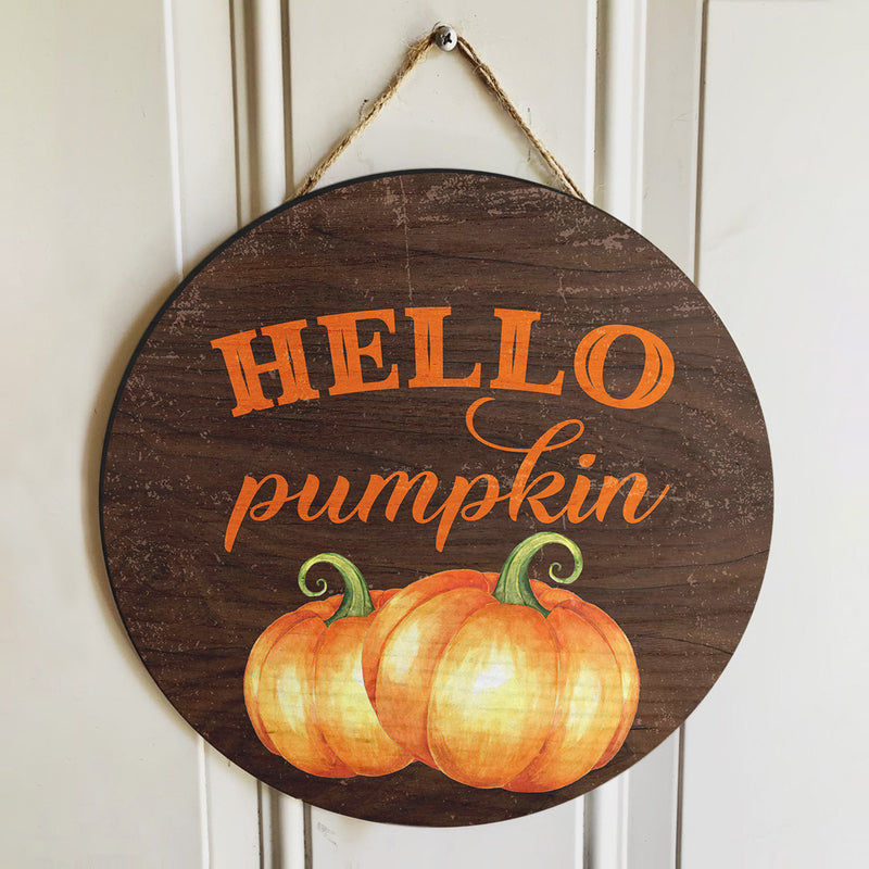 Hello Pumpkin - Fall Welcome Sign - Autumn Wooden Door Wreath Hanger Sign - Thanksgiving Gift