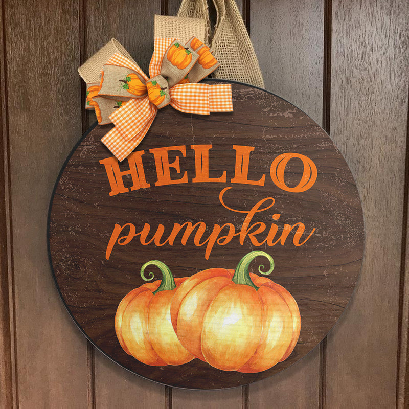 Hello Pumpkin - Fall Welcome Sign - Autumn Wooden Door Wreath Hanger Sign - Thanksgiving Gift