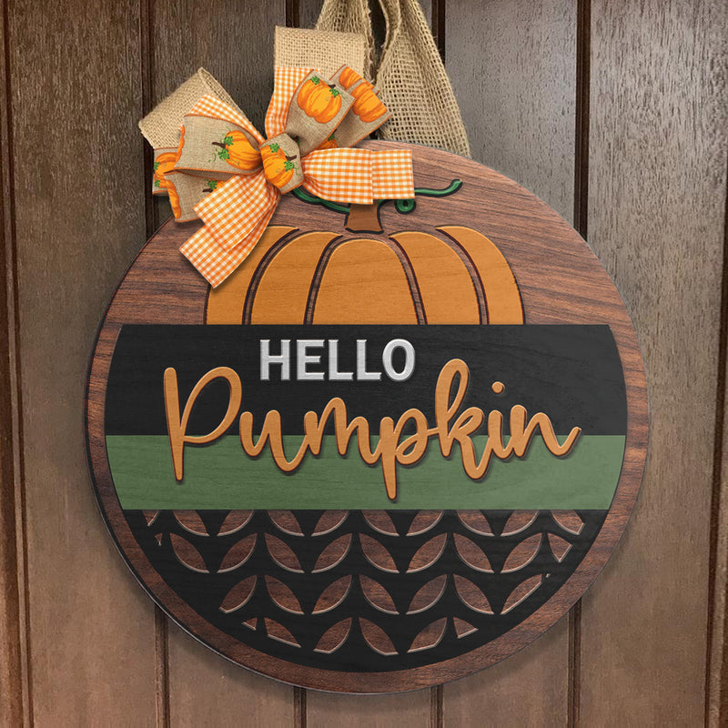 Hello Pumpkin - Autumn Thanksgiving Gift Door Decor - Welcome Fall Door Wreath Hanger Sign