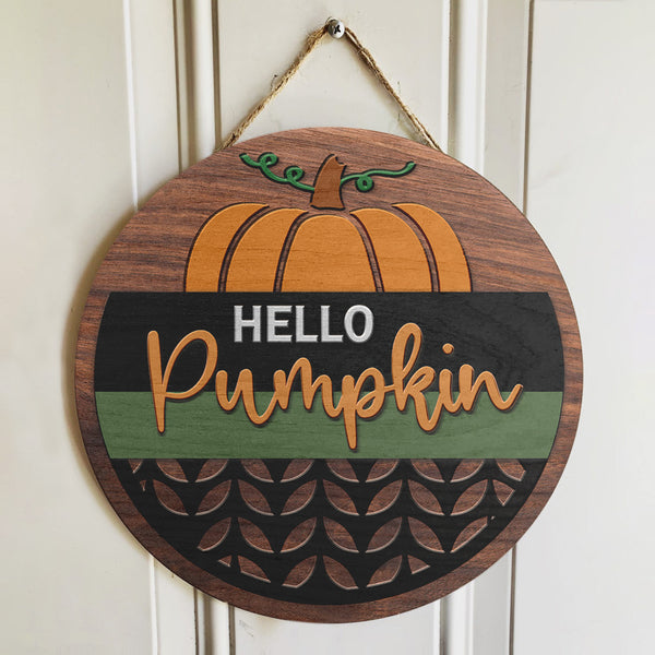 Hello Pumpkin - Autumn Thanksgiving Gift Door Decor - Welcome Fall Door Wreath Hanger Sign