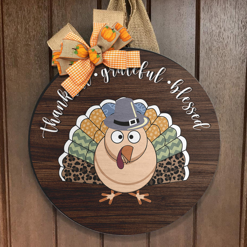 Thankful Grateful Blessed - Funny Turkey - Wooden Door Hanger Sign Decor - Thanksgiving Gift