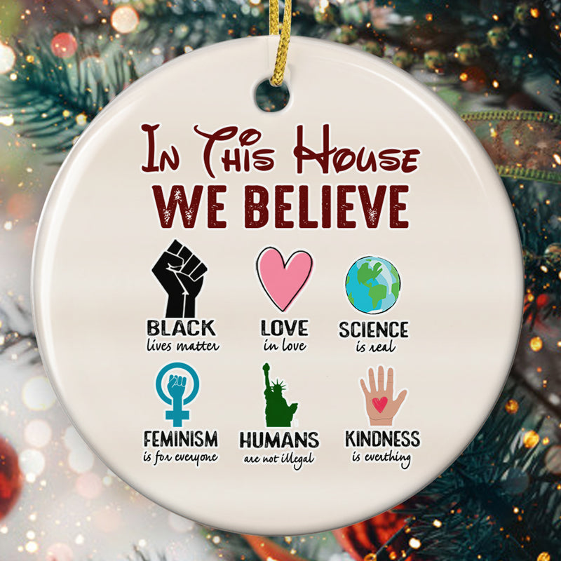 In This House We Believe - Black Equality Ornament - Human Rights Bauble - Social Justice Ornament