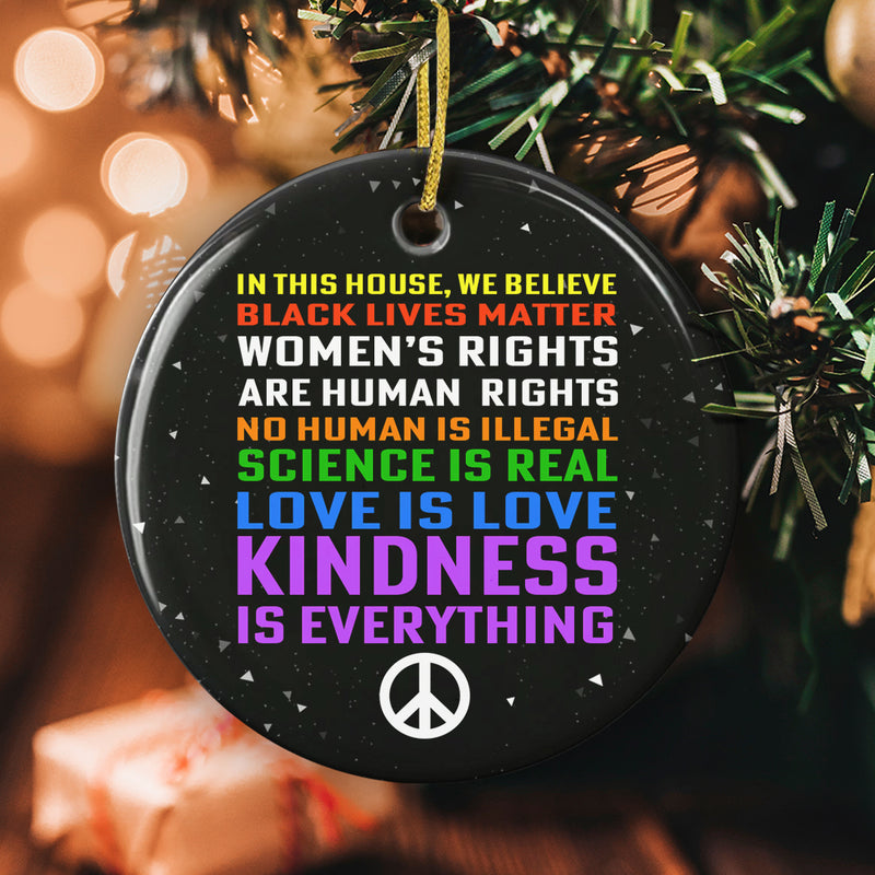 Kindness Is Everything - Black Lives Matter Ornament - Equal Rights Keepsake - House Rules Ornament