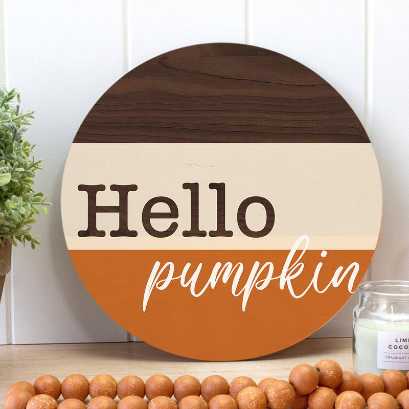 Hello Pumpkin - Fall Round Wooden Door Wreath Hanger Sign - Autumn Welcome Sign Home Decor