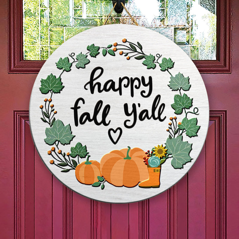 Happy Fall Y'all - Pumpkin Decor - Autumn Door Wreath Hanger Sign - Fall Housewarming Gift