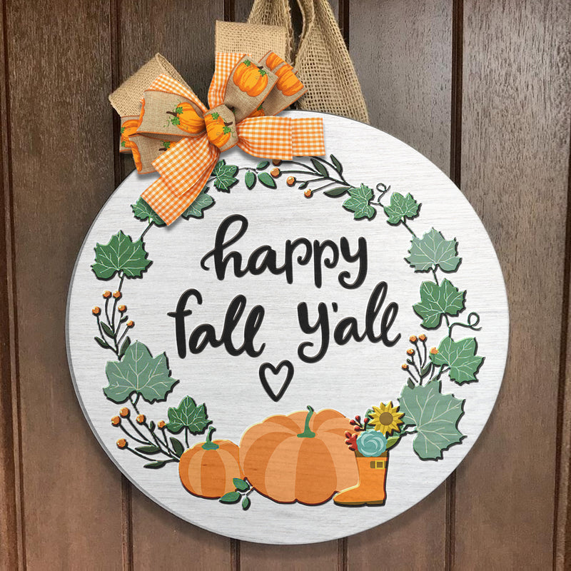 Happy Fall Y'all - Pumpkin Decor - Autumn Door Wreath Hanger Sign - Fall Housewarming Gift