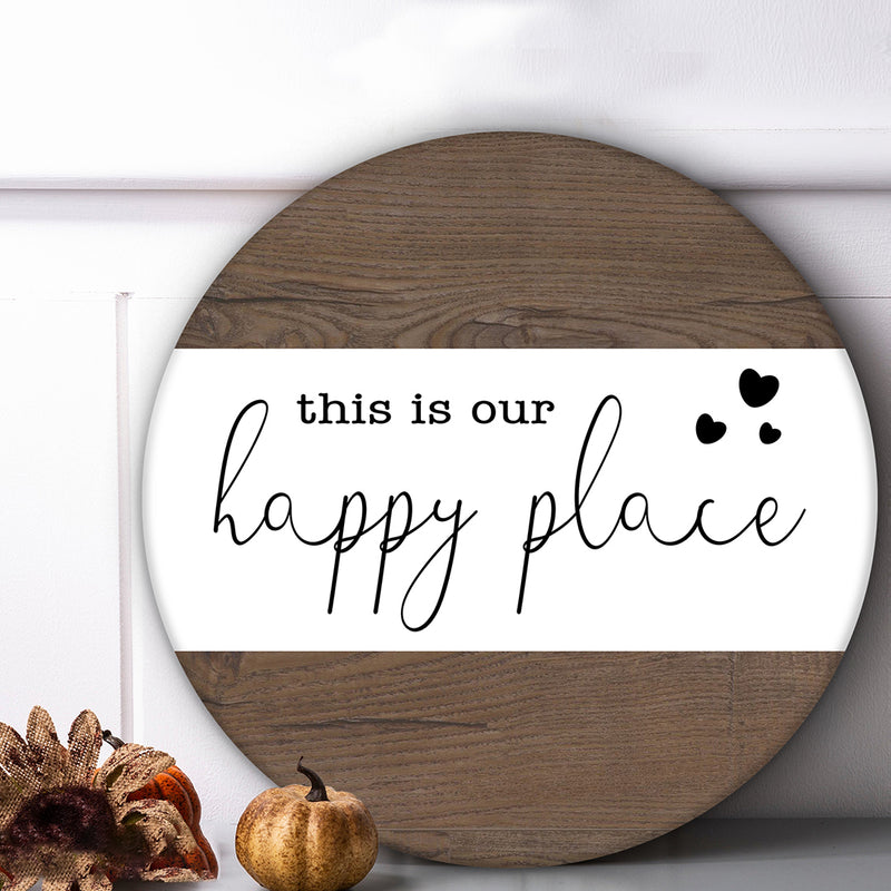 This Is Our Happy Place - Rustic Door Wreath Hanger Sign - Welcome Sign Housewarming Gift Decor