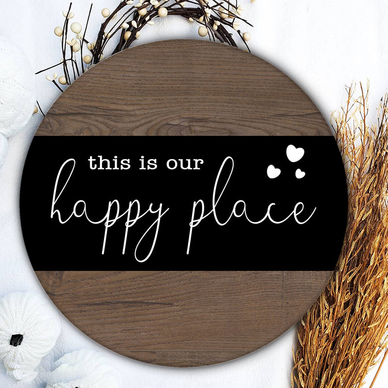 This Is Our Happy Place - Rustic Door Wreath Hanger Sign - Welcome Sign Housewarming Gift Decor