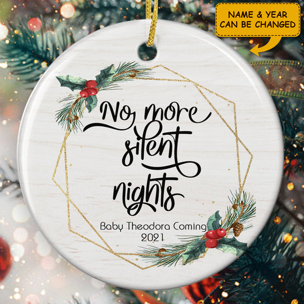 No More Silent Nights - Personalized Baby Name - Pregnancy Announcement Ornament - Funny Gift For New Parent