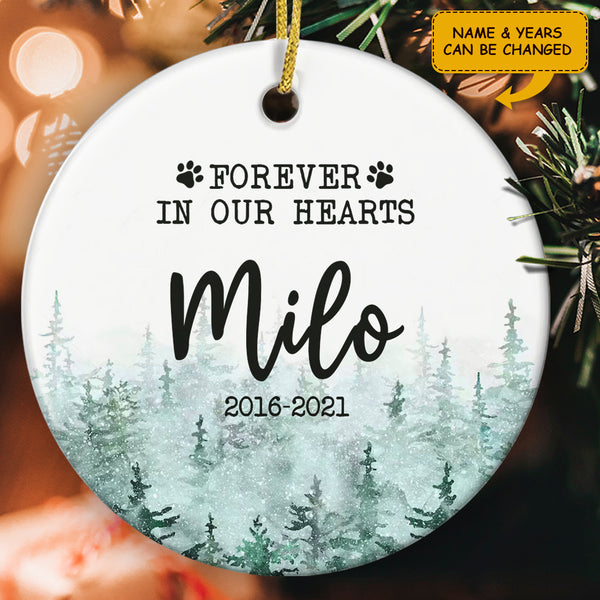 Forever In Our Hearts - Pet Loss Memorial Sympathy Gift - Personalized Custom Name Ornament