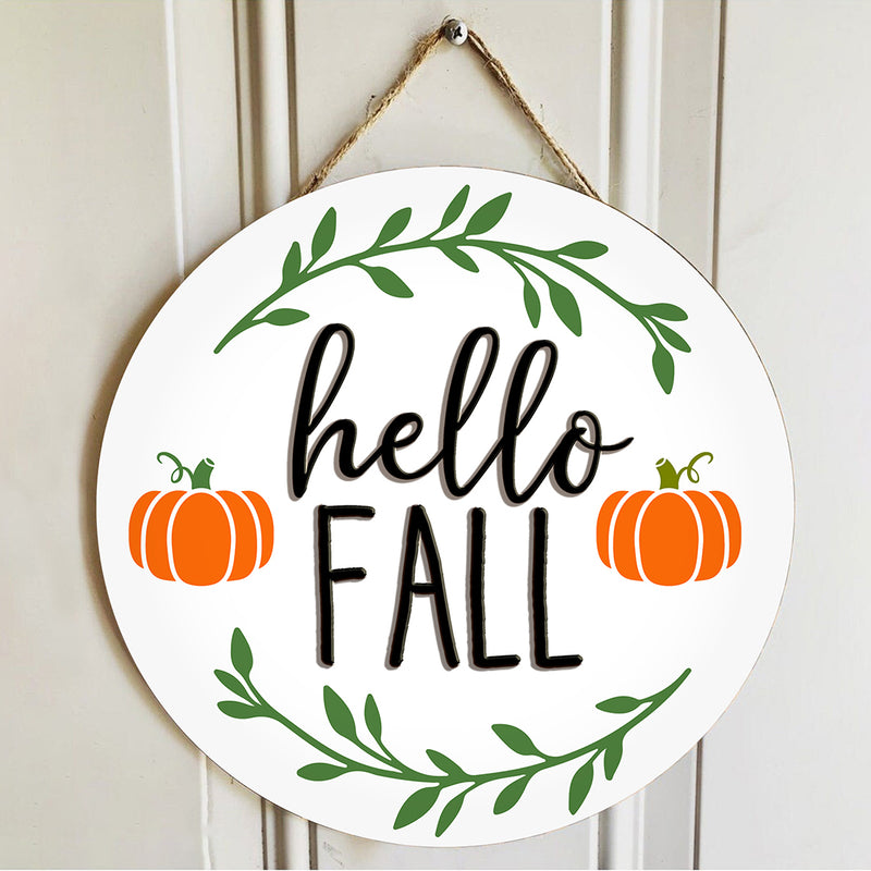 Hello Fall - Lovely Pumpkins & Autumn Leaves - Rustic Home Decor Door Hanger Sign