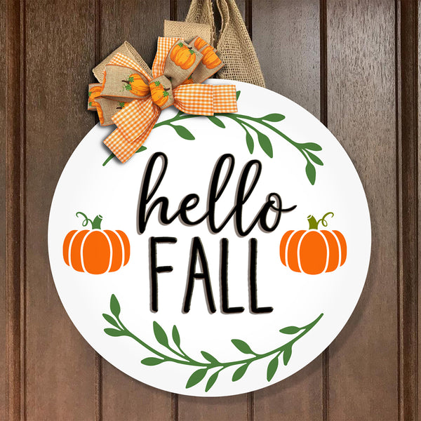 Hello Fall - Lovely Pumpkins & Autumn Leaves - Rustic Home Decor Door Hanger Sign