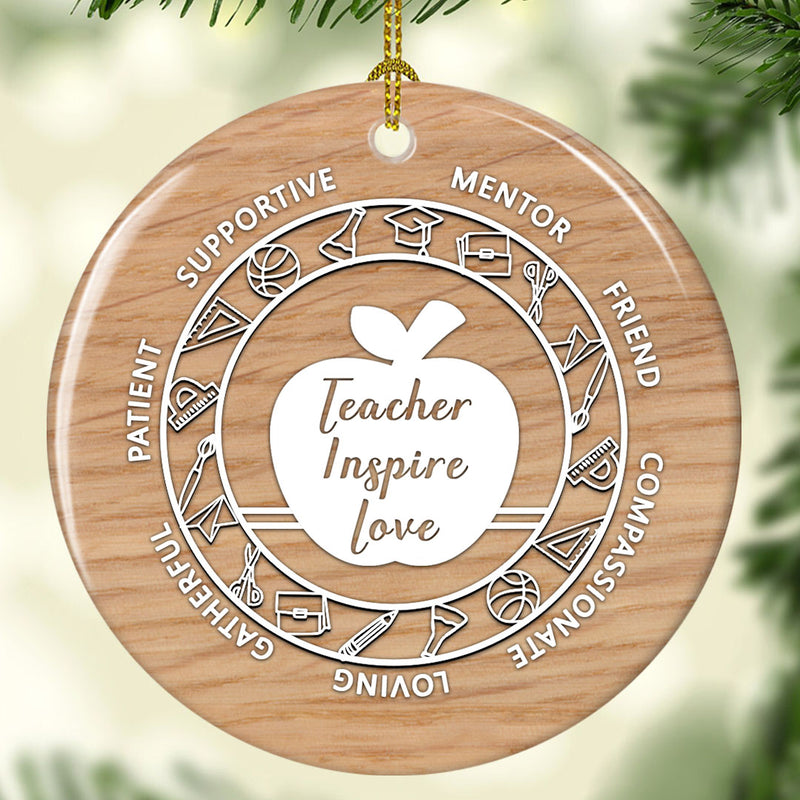 Teacher Inspire Love - Rustic Christmas Home School Decor Ornament - Xmas Tree Teaching Gift