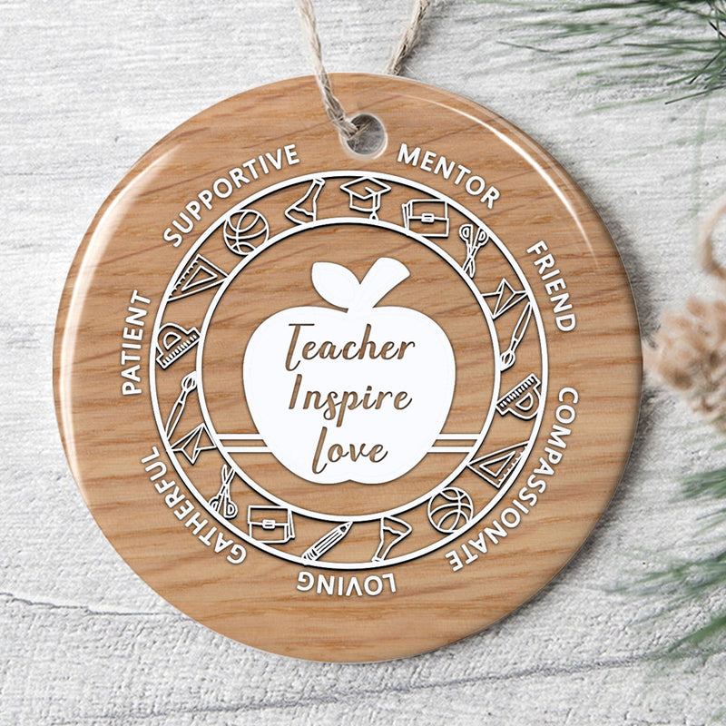 Teacher Inspire Love - Rustic Christmas Home School Decor Ornament - Xmas Tree Teaching Gift