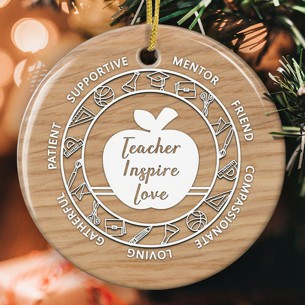 Teacher Inspire Love - Rustic Christmas Home School Decor Ornament - Xmas Tree Teaching Gift