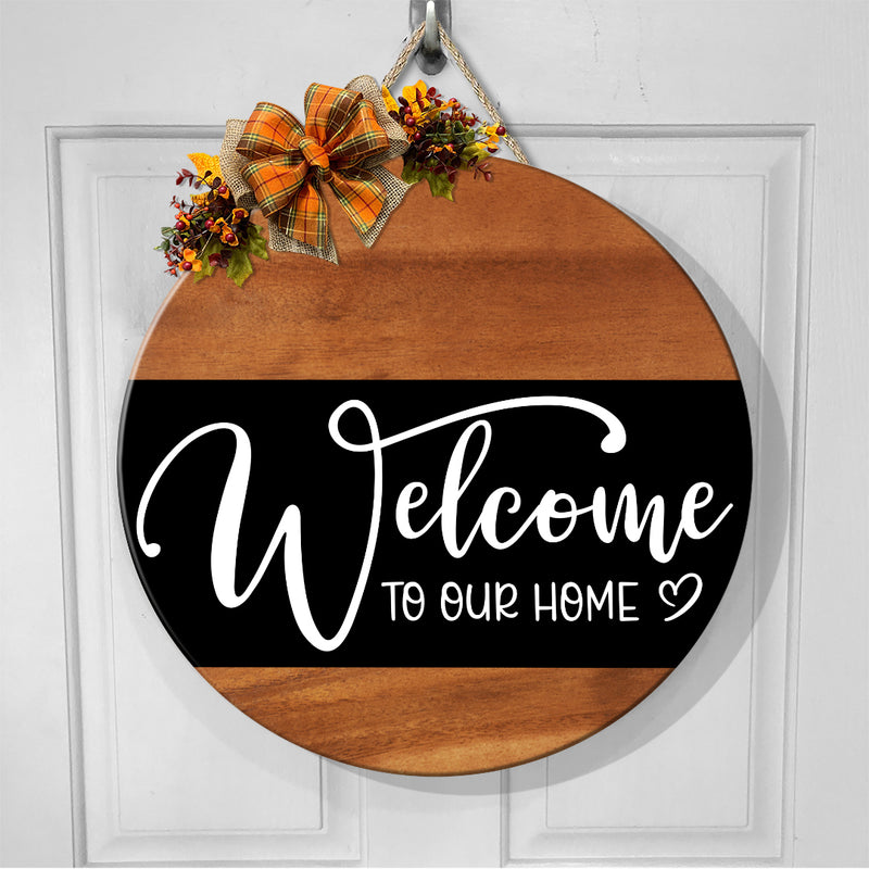 Welcome To Our Home - Rustic Wooden Door Wreath Hanger Decor - Housewarming Gift