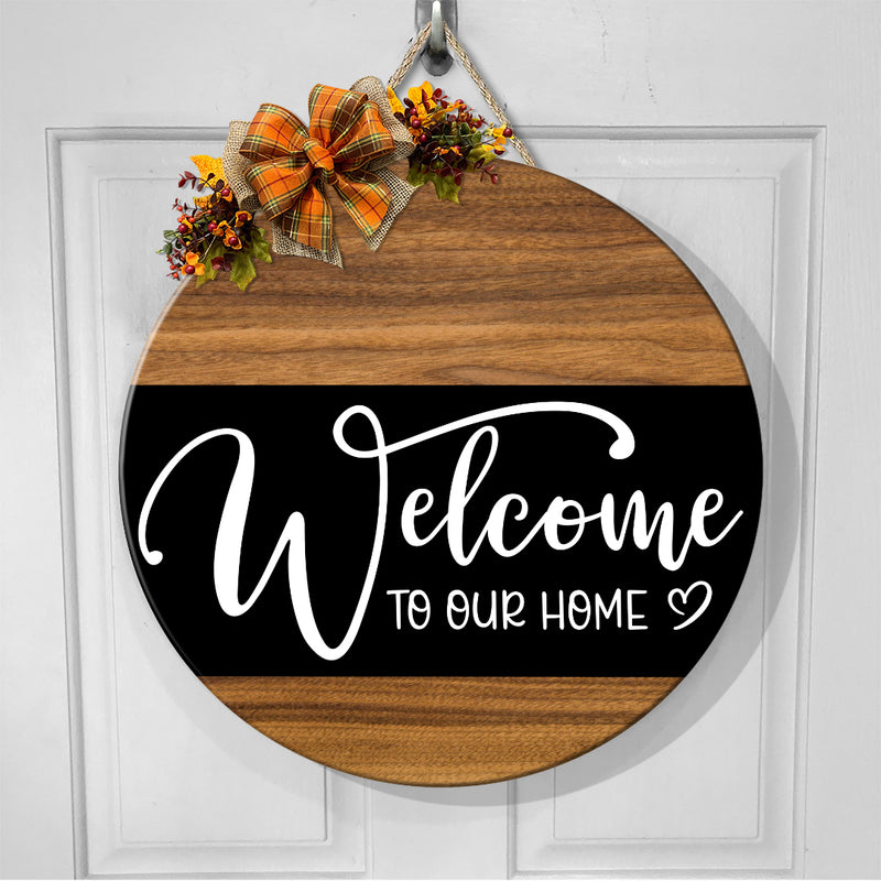 Welcome To Our Home - Rustic Wooden Door Wreath Hanger Decor - Housewarming Gift